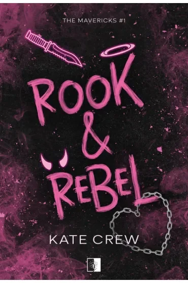 Rook & Rebel. Seria The Mavericks. Tom 1