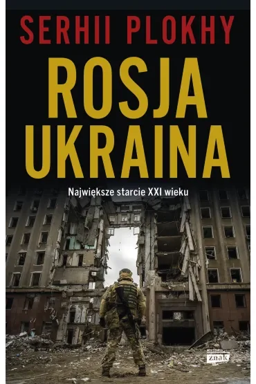 Rosja - Ukraina. Największe starcie XXI wieku