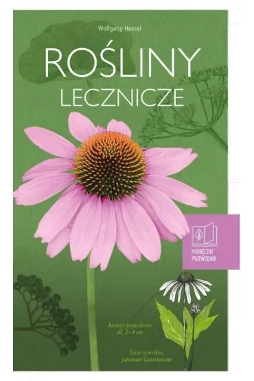 Rośliny lecznicze. Podręczny przewodnik