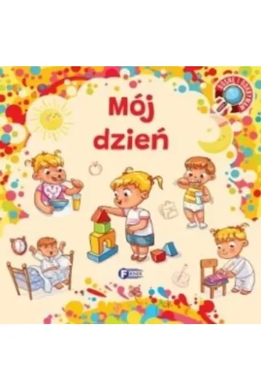 Rosnę i odkrywam. Mój dzień