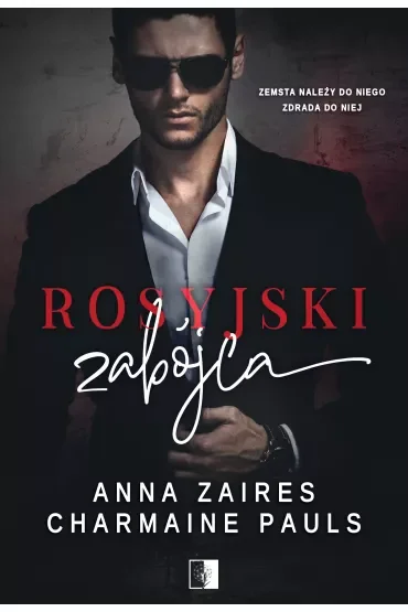 Rosyjski zabójca. Zakochani w mroku. Tom 1