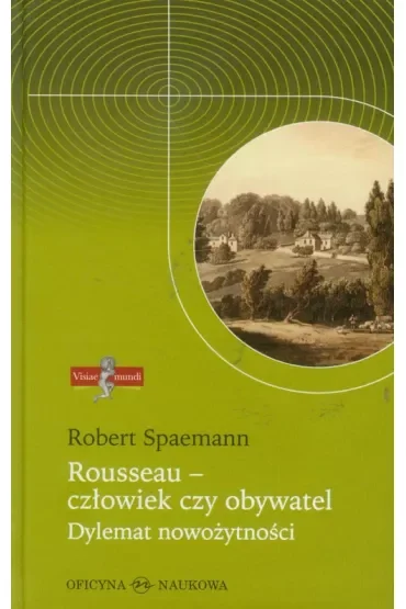 Visiae mundi T.5 Rousseau - człowiek czy obywatel