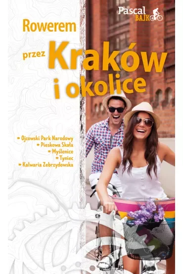 Rowerem przez Kraków i okolice. Pascal Bajk