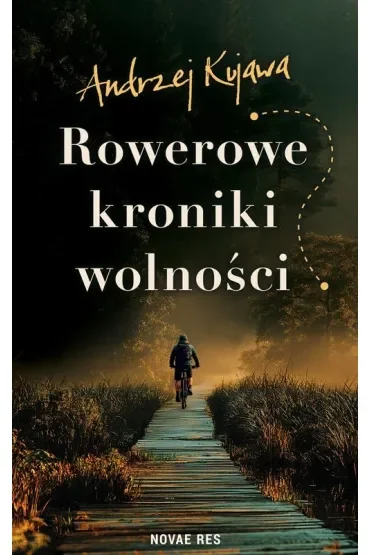 Rowerowe kroniki wolności