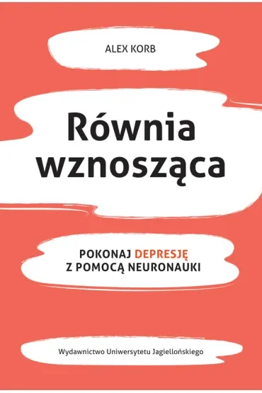 Równia wznosząca pokonaj depresję z pomocą neuronauki