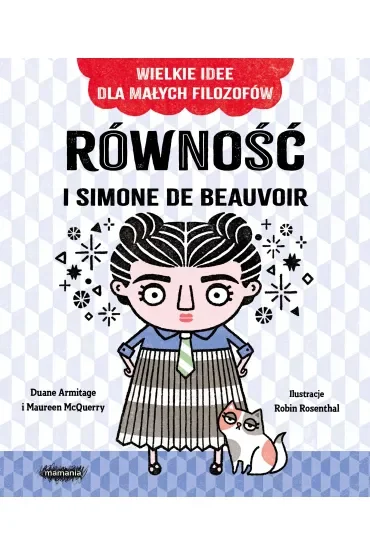 Równość i Simone de Beauvoir Wielkie idee dla małych filozofów