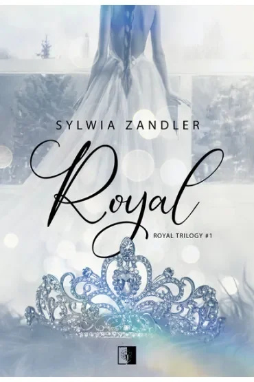 Royal. Royal Trilogy. Tom 1