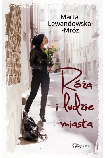 Róża i ludzie miasta