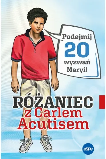 Różaniec z Carlem Acutisem. Podejmij 20 wyzwań Maryi