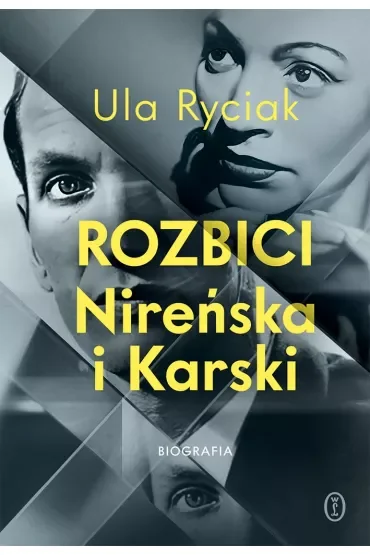 Rozbici. Nireńska i Karski