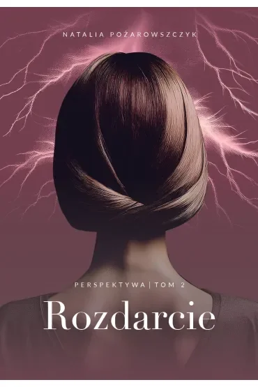 Rozdarcie. Perspektywa. Tom 2