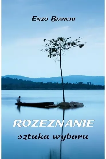 Rozeznanie. Sztuka wyboru
