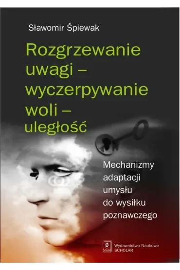 Rozgrzewanie uwagi - wyczerpywanie woli - uległość