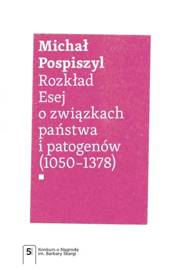 Rozkład. Esej o związkach państwa i patogenów