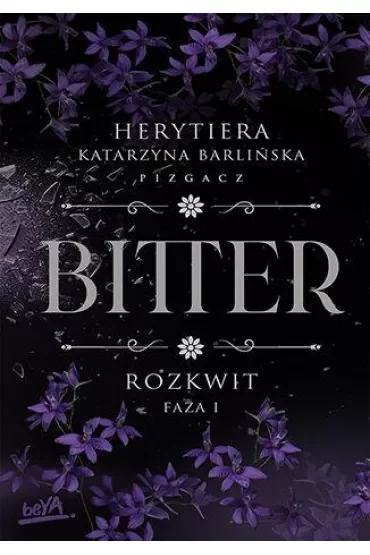 Rozkwit. Faza 1. Bitter
