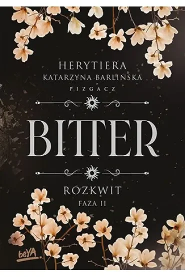 Rozkwit. Faza 2. Bitter