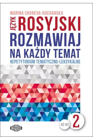 Język rosyjski Rozmawiaj na każdy temat  2