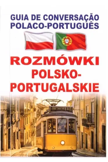 Rozmówki polsko-portugalskie. Guia de conversacao polaco-portugues