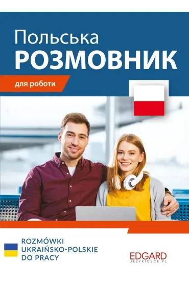 Rozmówki ukraińsko-polskie do pracy