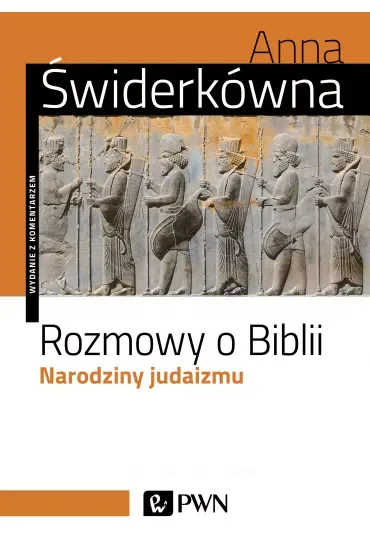 Rozmowy o Biblii. Narodziny judaizmu