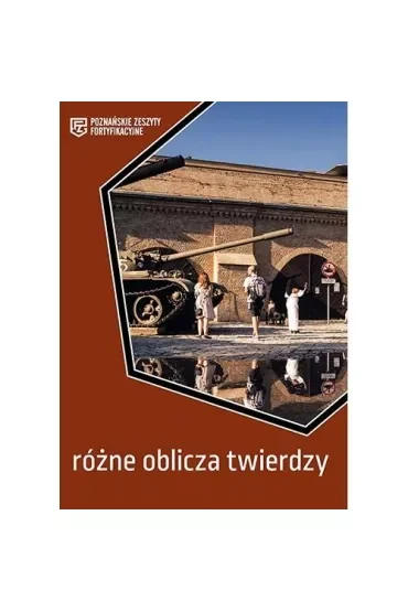 Różne oblicza twierdzy