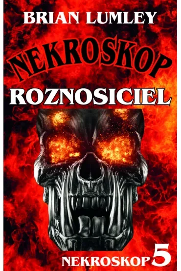 Roznosiciel. Nekroskop. Tom 5