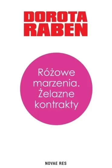 Różowe marzenia. Żelazne kontrakty