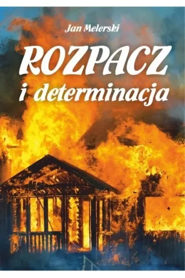 Rozpacz i determinacja