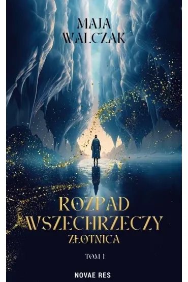 Rozpad Wszechrzeczy. Złotnica