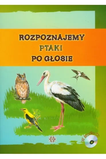 Rozpoznajemy ptaki po głosie + CD