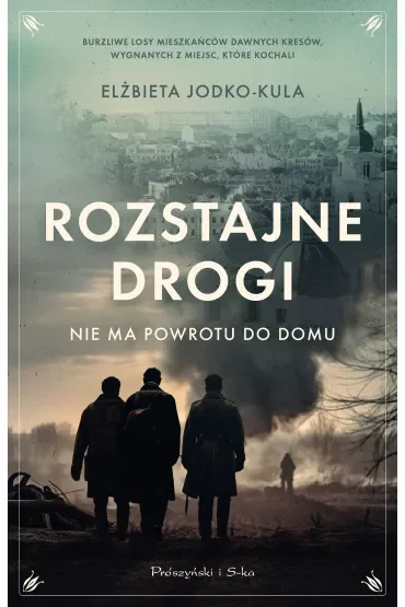 Rozstajne drogi. Nie ma powrotu do domu