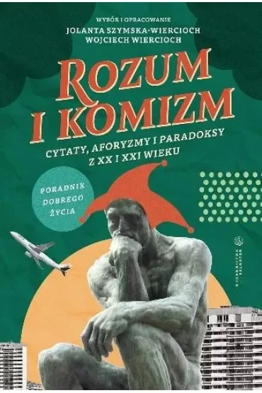 Rozum i komizm. Cytaty, aforyzmy i paradoksy z XX i XXI wieku