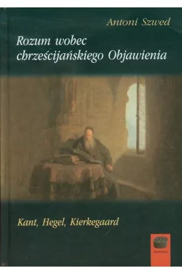 Rozum wobec chrześcijańskiego Objawienia