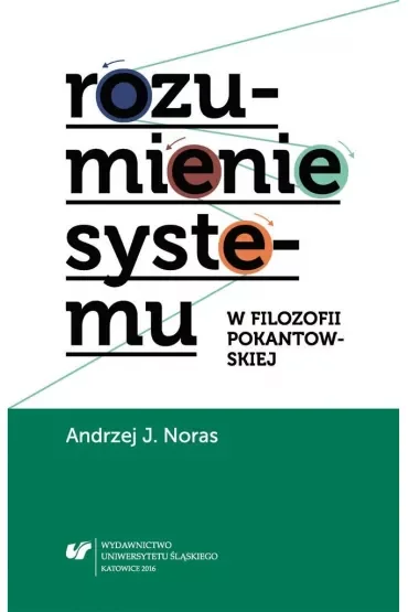 Rozumienie systemu w filozofii pokantowskiej