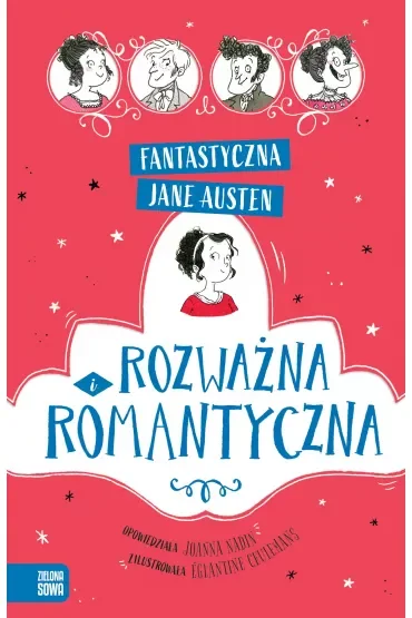 Rozważna i romantyczna. Fantastyczna Jane Austen