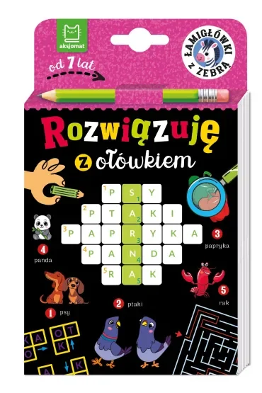 Rozwiązuję z ołówkiem. Łamigłówki z zebrą. Od 7 lat