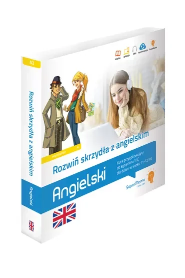Rozwiń skrzydła z angielskim  Kurs przygotowujący do egzaminu YLE dla dzieci w wieku 11-12 lat  (poziom A2)