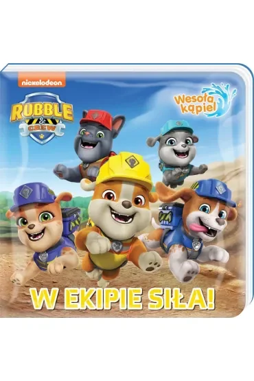 Rubble and Crew Wesoła kąpiel 1 W ekipie siła