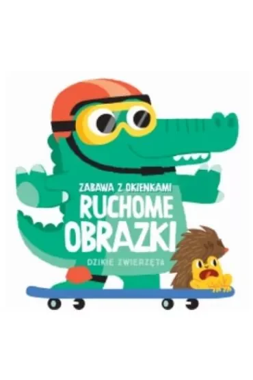 Ruchome obrazki. Dzikie zwierzęta