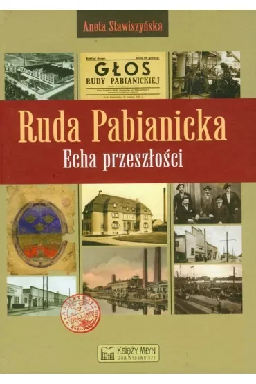Ruda Pabianicka. Echa przeszłości