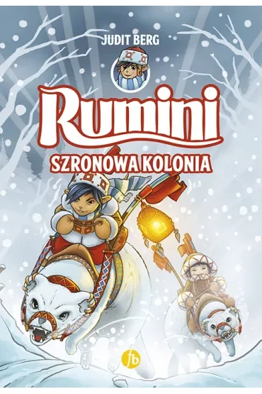 Szronowa kolonia. Rumini. Tom 2