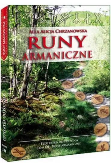 Runy armaniczne. Ezoteryka od podstaw. Tom 3