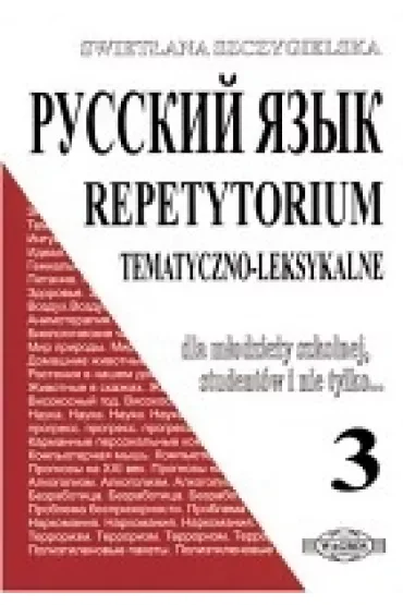 Repetytorium Russkij jazyk 3 tematyczno – leksykalne