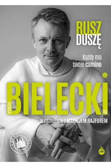 Rusz duszę. Każdy ma swoje camino