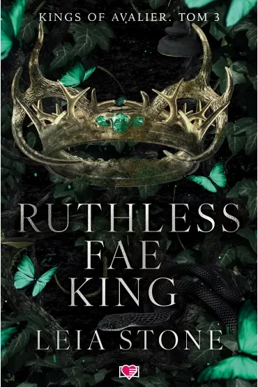 Ruthless Fae King. Kings of Avalier. Tom 3