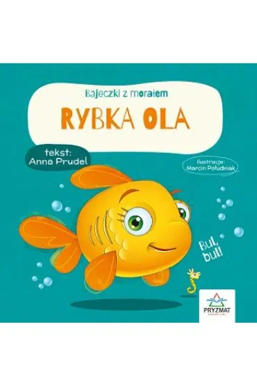 Bajeczki z morałem. Rybka Ola.