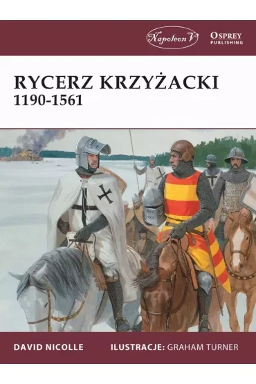 Rycerz krzyżacki 1190-1561