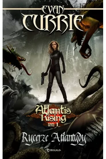 Rycerze Atlantydy. Atlantis Rising. Tom 1
