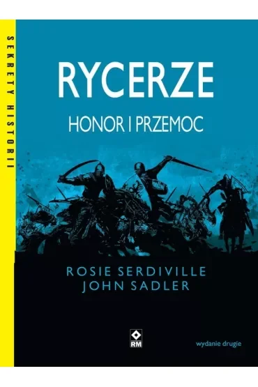 Rycerze. Honor i przemoc