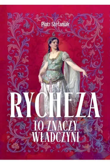 Rycheza, to znaczy władczyni
